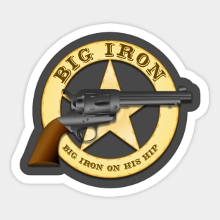 Big Iron, Big Iron on his hip Sticker